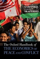 Michelle Garfinkel, Michelle R. Garfinkel, Stergios Skaperdas, Michelle R. Garfinkel, Garfinkel Michelle R., Stergios Skaperdas... - The Oxford Handbook of the Economics of Peace and Conflict