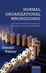 Donald Palmer, Palmer Donald - Normal Organizational Wrongdoing