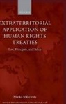 Marko Milanovic - Extraterritorial Application of Human Rights Treaties