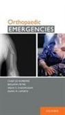 Arjun S Chanmugam, Arjun S. Chanmugam, Arjun S. (Associate Professor Chanmugam, Chanmugam Arjun S., Casey J Humbyrd, Casey J. Humbyrd... - Orthopaedic Emergencies