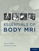 William E. Brant, William E. (EDT)/ De Lange Brant, William E. Brant, William E. (Professor of Radiology Brant, Brant William E., Eduard E. de Lange... - Essentials of Body MRI