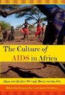 Gregory Barz, Gregory (EDT)/ Cohen Barz, Gregory Barz, Judah Cohen, Judah M. Cohen - The Culture of AIDS in Africa