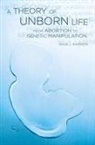 Anja Karnein, Anja (Assistant Professor of Political Science Karnein, Anja J Karnein, Anja J. Karnein, Karnein Anja - A Theory of Unborn Life