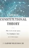 J Harvie Wilkinson, J. Harvie Wilkinson - Cosmic Constitutional Theory