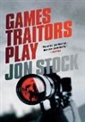 Jon Stock - Games Traitors Play