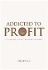 Sim, Professor Stuart Sim, Stuart Sim - Addicted to Profit