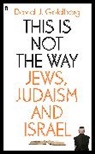 David Goldberg, David J. Goldberg - This is Not the Way