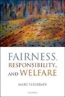 Marc Fleurbaey, Marc (Cnrs Fleurbaey, Fleurbaey Marc - Fairness, Responsibility, and Welfare