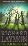 Richard Laymon - Woods are dark