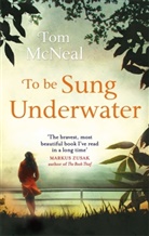 Tom Mcneal, McNeal Tom - To Be Sung Underwater