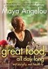 Maya Angelou, Maya Angleou - Great Food All Day Long