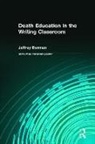 Jeffrey Berman - Death Education in the Writing Classroom