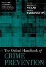 David P Farrington, David P. Farrington, Brandon C Welsh, Brandon C. Welsh, Brandon C./ Farrington Welsh, David P Farrington... - The Oxford Handbook of Crime Prevention