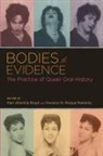 Nan Alamilla (EDT)/ Roque-ramirez Boyd, Nan Alamilla Boyd, Horacio N Roque Ramirez, Horacio N. Roque Ramirez - Bodies of Evidence