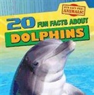 Heather Moore Niver - 20 Fun Facts About Dolphins