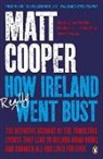 Matt Cooper, Cooper Matt - How Ireland Really Went Bust