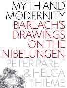 Peter Paret, Peter Thieme Paret, Paret Peter, Helga Thieme, Thieme Helga - Myth and Modernity