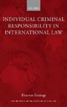 E. van Sliedregt, Elies van Sliedregt, Elies van Sliedregt - Individual Criminal Responsibility in International Law