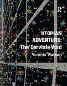 Victoria Watson, Watson Victoria - Utopian Adventure