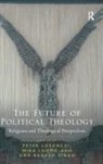 Dr. Peter Singh Losonczi, Peter Singh Losonczi, Mika Luoma-aho, Aakash Singh, Peter Losonczi, Péter Losonczi... - Future of Political Theology