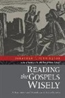 Richard Bauckham, Laura Frantz, Jonathan T Pennington, Jonathan T. Pennington - Reading the Gospels Wisely
