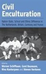 Werner (EDT)/ Baumann Schiffauer, Gerd Baumann, Baumann+ Gerd, Gerd Baumann&lt;b&gt;†&lt;/b&gt;, Riva Kastoryano, Werner Schiffauer... - Civil Enculturation