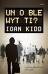 Ioan Kidd - Un O Ble Wyt Ti?