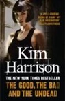 Kim Harrison - The Good, the Bad, and the Undead