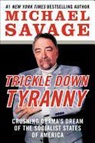 Michael Savage - Trickle Down Tyranny
