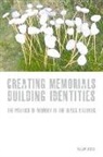Alan Rice, Alan (Department of Humanities Rice - Creating Memorials, Building Identities