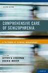 Jeffrey A. (EDT)/ Murray Lieberman, Jeffrey A Lieberman, Jeffrey A. Lieberman, Jeffrey A. (Lawrence C. Kolb Professor and Chairman of Psychiatry Lieberman, Robin M Murray, Robin M. Murray... - Comprehensive Care of Schizophrenia