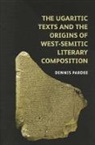 Dennis Pardee, Dennis (Henry Crown Professor of Hebrew Studies Pardee, Pardee Dennis - The Ugaritic Texts and the Origins of West semitic Literary Compositio