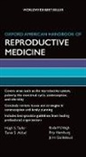 Tamir S Aldad, Tamir S. Aldad, Tamir S. (Predoctoral Research Fellow Aldad, John Guillebaud, John (Emeritus Professor of Family Planning and Reproductive Health Guillebaud, Roy Homburg... - Oxford American Handbook of Reproductive Medicine