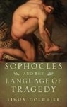 Goldhill, Simon Goldhill, Goldhill Simon - Sophocles and the Language of Tragedy