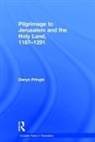 Denys Pringle, Denys Pringle, Pringle Denys - Pilgrimage to Jerusalem and the Holy Land, 1187-1291