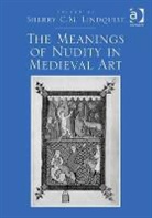 Sherry Lindquist, Sherry C.M. Lindquist, Sherry C. M. Lindquist, Sherry C.M. Lindquist, SherryC.M. Lindquist - Meanings of Nudity in Medieval Art