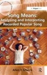 Allan F. Moore, Professor Allan F. Moore - Song Means: Analysing and Interpreting Recorded Popular Song