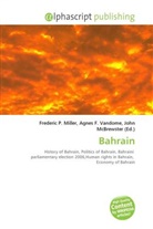 Agne F Vandome, John McBrewster, Frederic P. Miller, Agnes F. Vandome - Bahrain