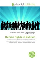Agne F Vandome, John McBrewster, Frederic P. Miller, Agnes F. Vandome - Human Rights in Bahrain