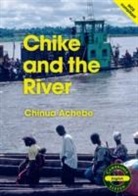 Chinua Achebe - Chike and the River (English)