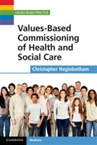 Christopher Heginbotham - Values-Based Commissioning of Health and Social Care
