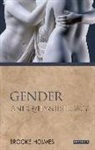 Brooke Holmes - Gender