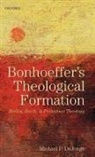 Michael P Dejonge, Michael P. DeJonge, Michael P. (Assistant Professor of Religious Studies DeJonge - Bonhoeffer's Theological Formation