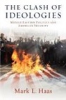 Mark L Haas, Mark L. Haas, Mark L. (Associate Professor of Political Science Haas - The Clash of Ideologies