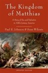 Paul E Johnson, Paul E. Johnson, Paul E./ Wilentz Johnson, Sean Wilentz - The Kingdom of Matthias
