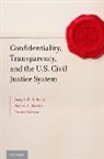 Joseph W Doherty, Joseph W. Doherty, Joseph W./ Reville Doherty, Doherty Joseph W., Robert T Reville, Robert T. Reville... - Confidentiality, Transparency, and the U.s. Civil Justice System