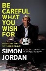 Simon Jordan - Be Careful What You Wish For
