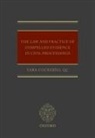 Sara Cockerill, Sara Cockerill QC, Sara (Barrister Cockerill QC - The Law and Practice of Compelled Evidence in Civil Proceedings