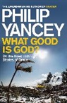 Philip Yancey, Yancey Philip - What Good is God?