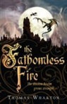 Thomas Wharton - Fathomless Fire